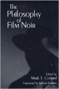 Philosophy of Film Noir